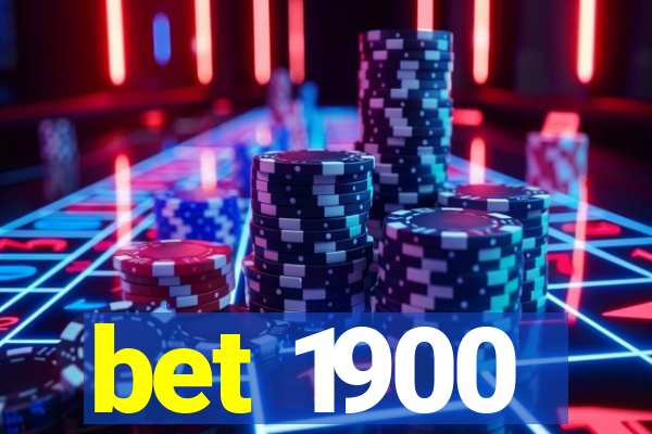 bet 1900